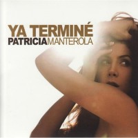 Purchase Patricia Manterola - Ya Terminé