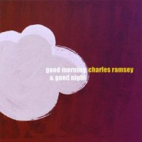 Purchase Charles Ramsey - Good Morning And Good Night