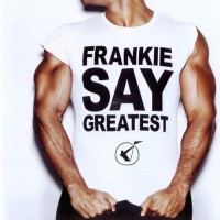 Purchase Frankie Goes to Hollywood - Frankie Say Greatest