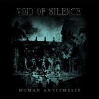 Purchase Void Of Silence - Human Antithesis