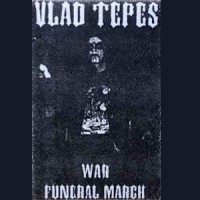 Purchase Vlad Tepes - War Funeral March (EP)
