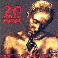 Purchase 20 Dead Flower Children - Candy, Toy Guns & Television