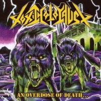 Purchase Toxic Holocaust - An Overdose Of Death