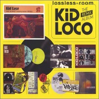 Purchase Kid Loco - The Remix Album