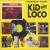 Buy Kid Loco - The Remix Album Mp3 Download