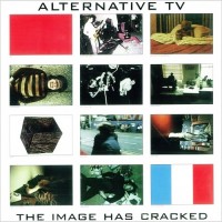 Purchase Alternative Tv - The Image Has Cracked (Vinyl)