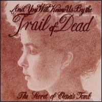 Purchase ...And You Will Know Us By the Trail of Dead - The Secret Of Elena's Tomb