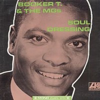 Purchase Booker T. & The MG's - Soul Dressing