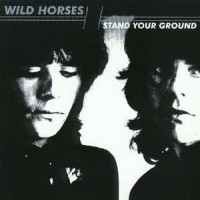 Purchase Wild Horses - Stand Your Ground