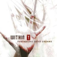 Purchase Within Y - Portraying Dead Dreams
