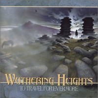 Purchase Wuthering Heights - To Travel For Evermore