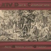 Purchase XIV Dark Centuries - Den Ahnen Zum Grusse