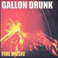 Purchase Gallon Drunk - Fire Music