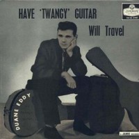 Purchase Duane Eddy - Have 'twangy' Guitar Will Travel