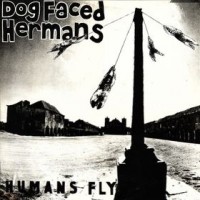 Purchase Dog Faced Hermans - Humans Fly