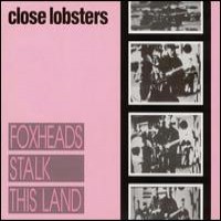 Purchase Close Lobsters - Foxheads Stalk This Land