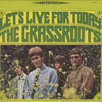 Purchase The Grassroots - Let's Live For Today
