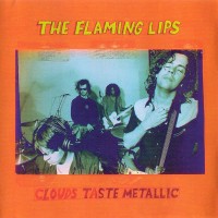 Purchase The Flaming Lips - Clouds Taste Metallic