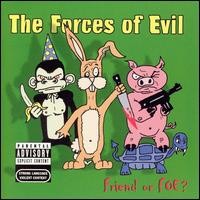 Purchase The Forces Of Evil - Friend Or Foe?