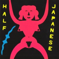 Purchase Half Japanese - Music To Strip By