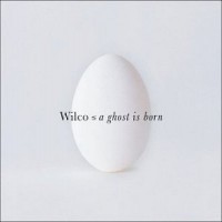 Purchase Wilco - A Ghost Is Born