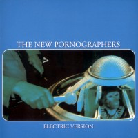 Purchase The New Pornographers - Electric Version