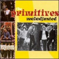 Purchase The Primitives (Oldies) - Maladjusted