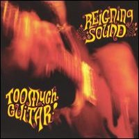 Purchase The Reigning Sound - Too Much Guitar