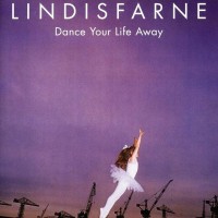 Purchase Lindisfarne - Dance Your Life Away