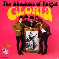 Purchase The Shadows Of Knight - Gloria