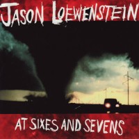Purchase Jason Loewenstein - At Sixes And Sevens
