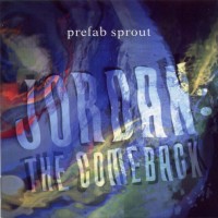 Purchase Prefab Sprout - Jordan: The Comeback