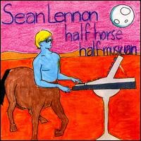 Purchase Sean Lennon - Half Horse Half Musician