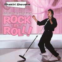 Purchase Shakin' Stevens - There Are Two Kinds Of Music... Rock'n'roll!