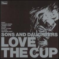 Purchase Sons And Daughters - Love The Cup