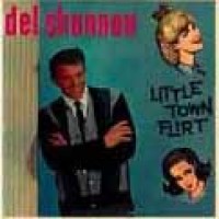 Purchase Del Shannon - Little Town Flirt