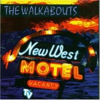 Purchase The Walkabouts - New West Motel