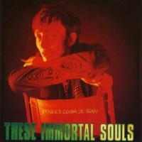 Purchase These Immortal Souls - I'm Never Gonna Die Again