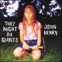 Purchase They Might Be Giants - John Henry