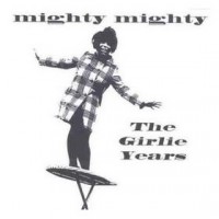 Purchase Mighty Mighty - The Girlie Years