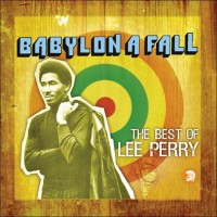Purchase Lee "Scratch" Perry - Babylon A Fall (Best Of) CD 1