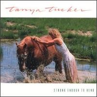 Purchase Tanya Tucker - Strong Enough to Bend