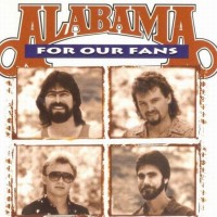 Purchase Alabama - For Our Fans