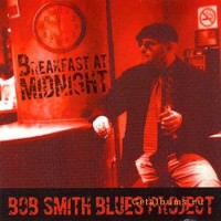 Purchase Bob Smith Blues Project - Breakfast At Midnight