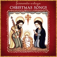 Purchase Fernando Ortega - Christmas Songs