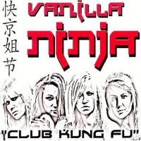 Purchase Vanilla Ninja - Club Kung Fu