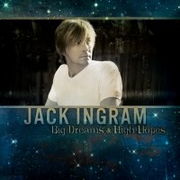 Purchase Jack Ingram - Big Dreams & High Hopes