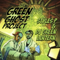 Purchase Styles P & DJ Green Lantern - The Green Ghost Project