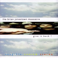Purchase The Brian Jonestown Massacre - Give It Back!