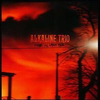 Purchase Alkaline Trio - Maybe I'll Cath Fire